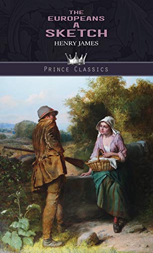 The Europeans: A sketch (Prince Classics)